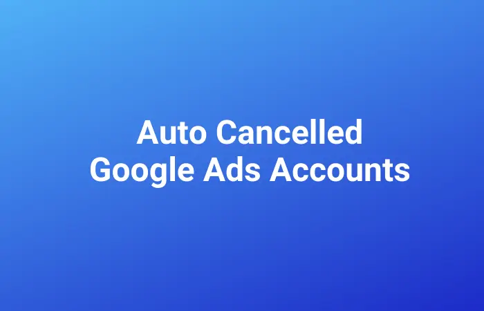 Google Ads Account Cancellation Due To NO Spend